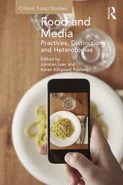 Food and Media: Practices, Distinctions and Heterotopias book cover