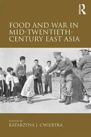 Food and War in Mid-Twentieth-Century East Asia book cover