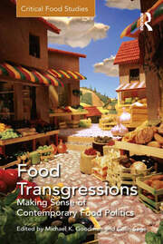 Food Transgressions: Making Sense of Contemporary Food Politics book cover
