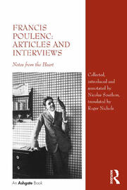 Francis Poulenc: Articles and Interviews: Notes from the Heart book cover