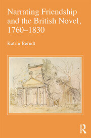 Narrating Friendship and the British Novel, 1760-1830 book cover