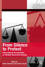 From Silence to Protest: International Perspectives on Weakly Resourced Groups book cover