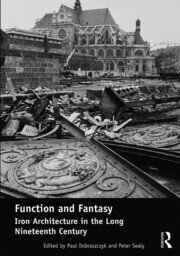 Function and Fantasy: Iron Architecture in the Long Nineteenth Century book cover