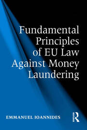 Fundamental Principles of EU Law Against Money Laundering book cover