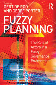 Fuzzy Planning: The Role of Actors in a Fuzzy Governance Environment book cover