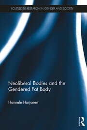 Neoliberal Bodies and the Gendered Fat Body book cover