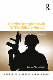 Gender Integration in NATO Military Forces: Cross-national Analysis book cover