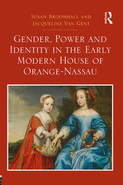Gender, Power and Identity in the Early Modern House of Orange-Nassau book cover