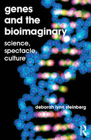 Genes and the Bioimaginary: Science, Spectacle, Culture book cover