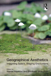 Geographical Aesthetics: Imagining Space, Staging Encounters book cover