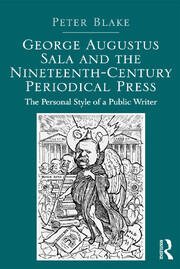 George Augustus Sala and the Nineteenth-Century Periodical Press: The Personal Style of a Public Writer book cover