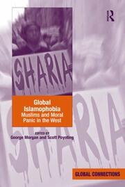 Global Islamophobia: Muslims and Moral Panic in the West book cover
