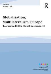 Globalisation, Multilateralism, Europe: Towards a Better Global Governance? book cover