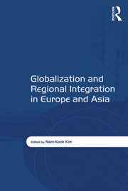 Globalization and Regional Integration in Europe and Asia book cover