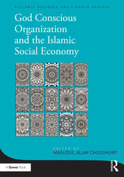 God-Conscious Organization and the Islamic Social Economy book cover