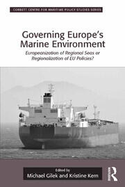 Governing Europe's Marine Environment: Europeanization of Regional Seas or Regionalization of EU Policies? book cover