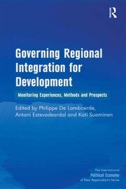 Governing Regional Integration for Development: Monitoring Experiences, Methods and Prospects book cover