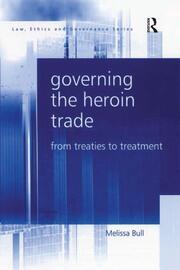 Governing the Heroin Trade: From Treaties to Treatment book cover