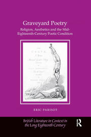 Graveyard Poetry: Religion, Aesthetics and the Mid-Eighteenth-Century Poetic Condition book cover