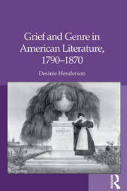 Grief and Genre in American Literature, 1790-1870 book cover