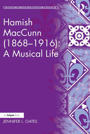 Hamish MacCunn (1868-1916): A Musical Life book cover