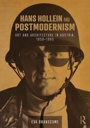 Hans Hollein and Postmodernism: Art and Architecture in Austria, 1958-1985 book cover