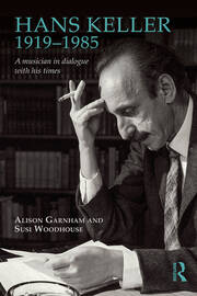 Hans Keller 1919 - 1985: A musician in dialogue with his times book cover
