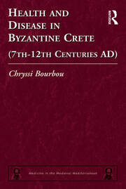 Health and Disease in Byzantine Crete (7th–12th centuries AD) book cover