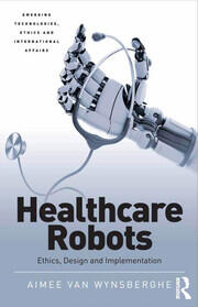Healthcare Robots: Ethics, Design and Implementation book cover