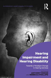 Hearing Impairment and Hearing Disability: Towards a Paradigm Change in Hearing Services book cover