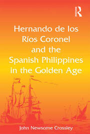 Hernando de los R� Coronel and the Spanish Philippines in the Golden Age book cover