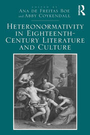 Heteronormativity in Eighteenth-Century Literature and Culture book cover