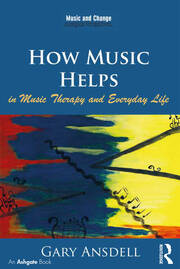 How Music Helps in Music Therapy and Everyday Life book cover