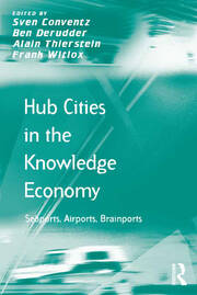 Hub Cities in the Knowledge Economy: Seaports, Airports, Brainports book cover