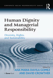 Human Dignity and Managerial Responsibility: Diversity, Rights, and Sustainability book cover