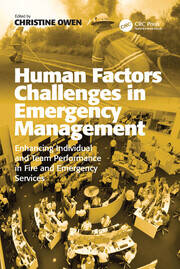 Human Factors Challenges in Emergency Management: Enhancing Individual and Team Performance in Fire and Emergency Services book cover