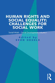 Human Rights and Social Equality: Challenges for Social Work: Social Work-Social Development Volume I book cover