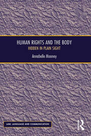 Human Rights and the Body: Hidden in Plain Sight book cover