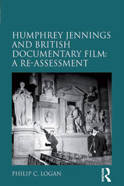 Humphrey Jennings and British Documentary Film: A Re-assessment book cover