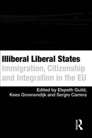 Illiberal Liberal States: Immigration, Citizenship and Integration in the EU book cover