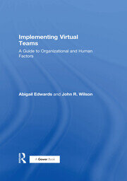 Implementing Virtual Teams: A Guide to Organizational and Human Factors book cover