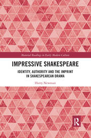Impressive Shakespeare: Identity, Authority and the Imprint in Shakespearean Drama book cover