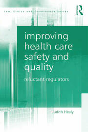 Improving Health Care Safety and Quality: Reluctant Regulators book cover