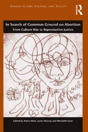 In Search of Common Ground on Abortion: From Culture War to Reproductive Justice book cover