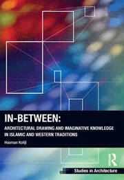 In-Between: Architectural Drawing and Imaginative Knowledge in Islamic and Western Traditions book cover