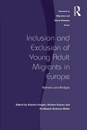 Inclusion and Exclusion of Young Adult Migrants in Europe: Barriers and Bridges book cover