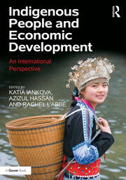 Indigenous People and Economic Development: An International Perspective book cover
