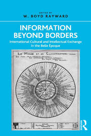 Information Beyond Borders: International Cultural and Intellectual Exchange in the Belle Époque book cover