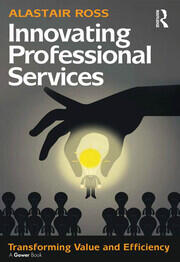 Innovating Professional Services: Transforming Value and Efficiency book cover