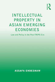 Intellectual Property in Asian Emerging Economies: Law and Policy in the Post-TRIPS Era book cover